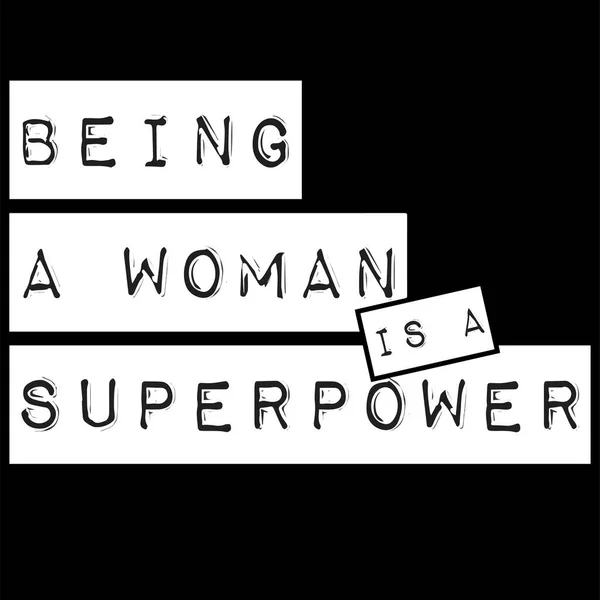 Att Vara Kvinna Superkraft Vektorcitat — Stock vektor