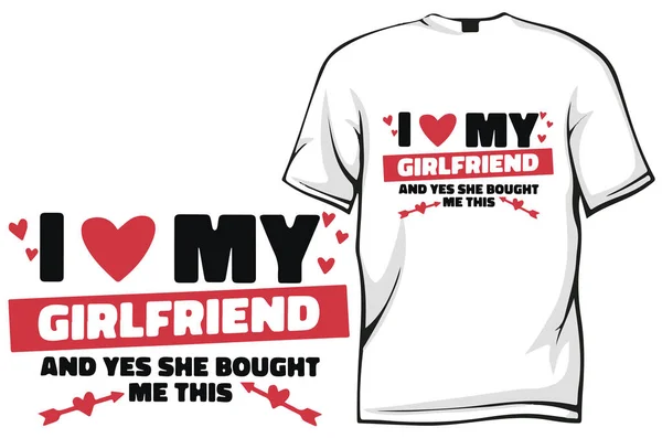 Kız Arkadaşımı Seviyorum Tişört Tasarımı — Stok Vektör