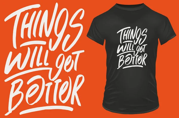 Things Get Better Inspirational Motivational Quote Vector Illustration Shirt Website — Vetor de Stock
