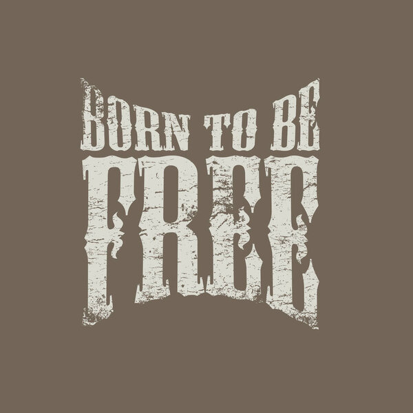 born to be free lettering