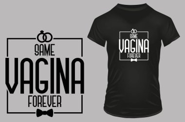 same vagina forever banner template illustration for t-shirt print