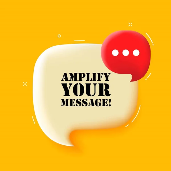 Amplify Your Message Speech Bubble Amplify Your Message Text Illustration — Stock Vector