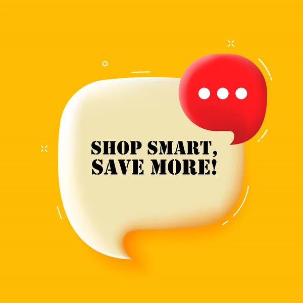 Chytře Nakupovat Uložit Více Řeč Bublina Shop Smart Uložit Více — Stockový vektor