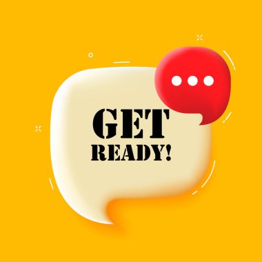 Hazırlanın. Konuşma baloncuğu hazır ol mesajı. 3 boyutlu illüstrasyon. Pop sanat tarzı. İş ve Reklamcılık için vektör simgesi