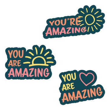 Pozitif onaylı çıkartma şeklinde vektör renkli motivasyon yazıtları seti. İnanılmazsın.. 