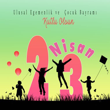  23 Nisan Ulusal Egemenlik ve Cocuk Bayrami, çeviri: 23 Nisan Ulusal Egemenlik ve Çocuk Günü. Vektör illüstrasyonu