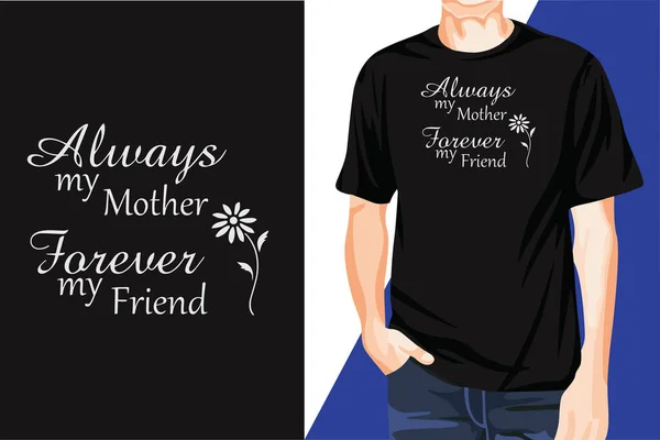 Awesome Eye Catchy Modern Mother Forever Friend Typography Shirt Design — Vector de stoc