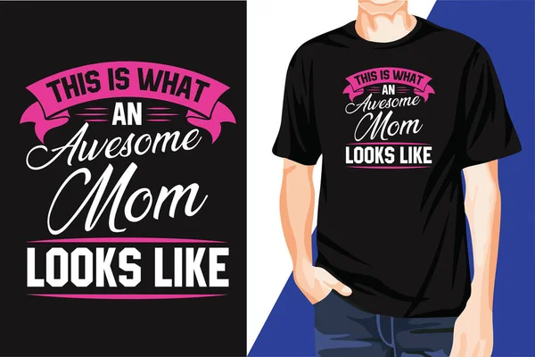 Impressionante Accattivante Mamma Moderna Assomiglia Alla Tipografia Shirt Design — Vettoriale Stock