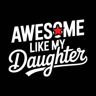 Kızım Tipografi Tişörtü Tasarımı Gibi.