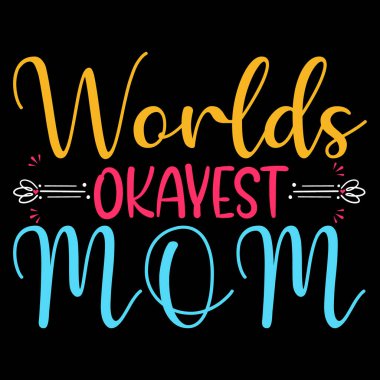  Anneler Günü tişörtü ya da Anneler Günü tişörtü.