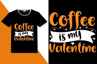 Tişört, kahve motivasyonu, kahve alıntıları, tişört tasarımı veya kahve tipografisi dizaynı.