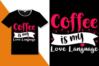 Tişört, kahve motivasyonu, kahve alıntıları, tişört tasarımı veya kahve tipografisi dizaynı.
