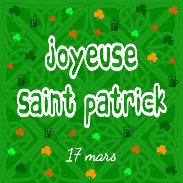 Happy Patrick Day Marche Francia Nyelven Fehér Kalligráfia Betűtípussal Sok — Stock Fotó