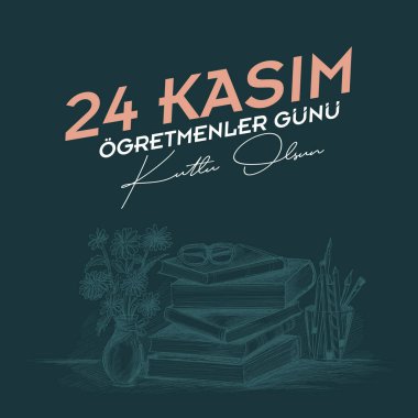 24 Kasım Öğretmenler Günü kutlu olsun..