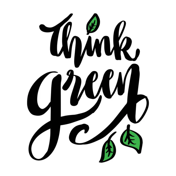 Think Green Hand Lettering Poster Quotes — Stock Vector