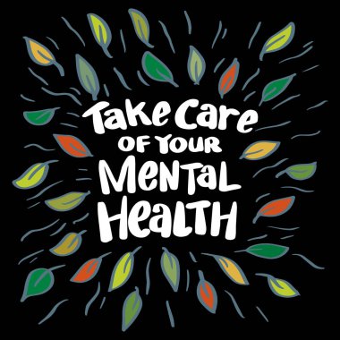 Take care of your mental health. Poster quotes. clipart