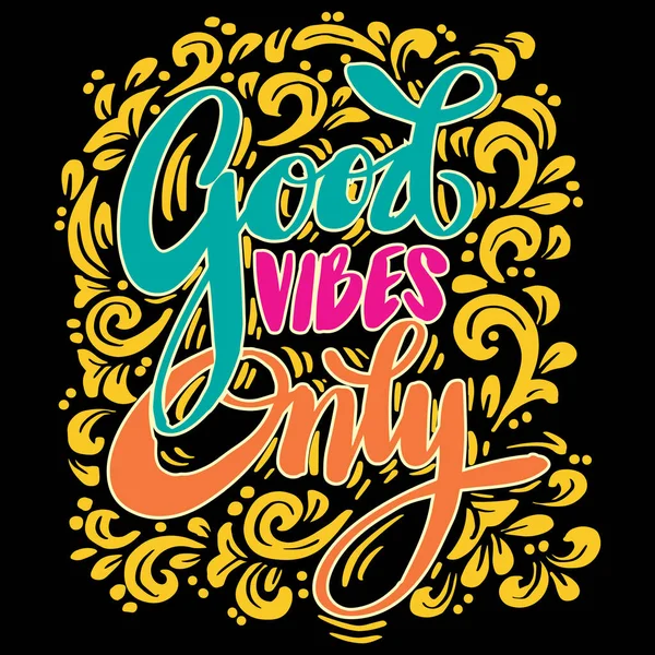 Good Vibes Only Hand Lettering Poster Slogan — Stock Vector