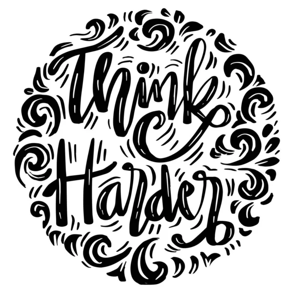 Think Harder Hand Lettering Poster Quotes — Stock Vector