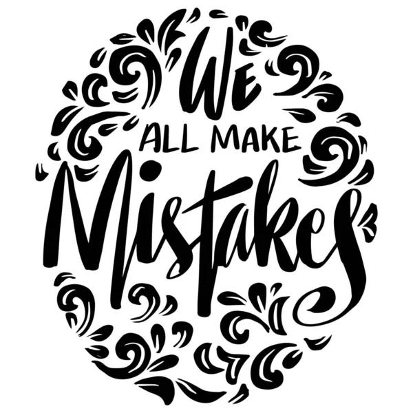 All Make Mistakes Hand Lettering Poster Quotes — Stock Vector