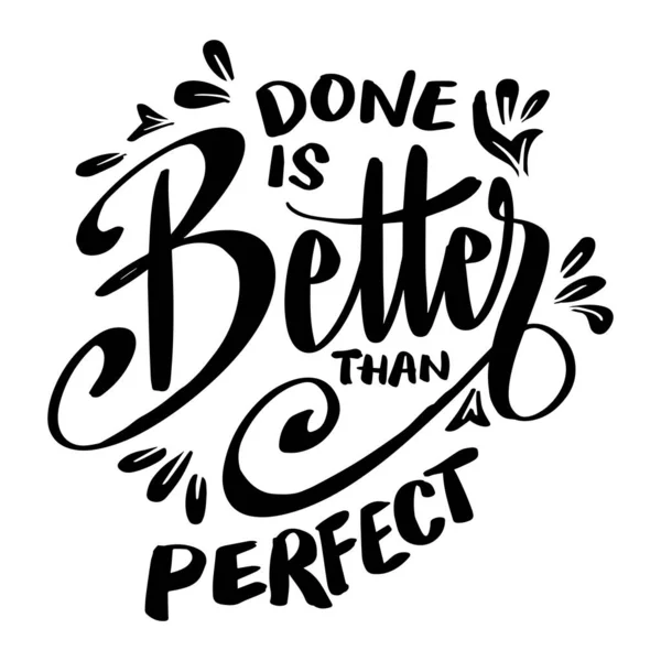 Done Better Perfect Hand Lettering Poster Quotes — Stock Vector