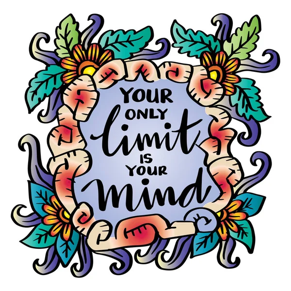 Your Only Limit Your Mind Hand Lettering Poster Quotes — Stock Vector