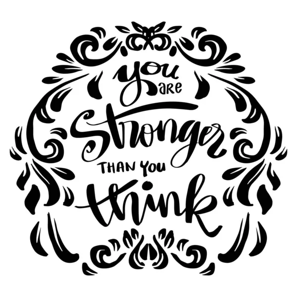 You Stronger You Think Hand Lettering Poster Quotes — Stock Vector