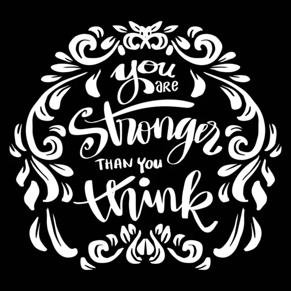 You Stronger You Think Hand Lettering Poster Quotes — Stock Vector