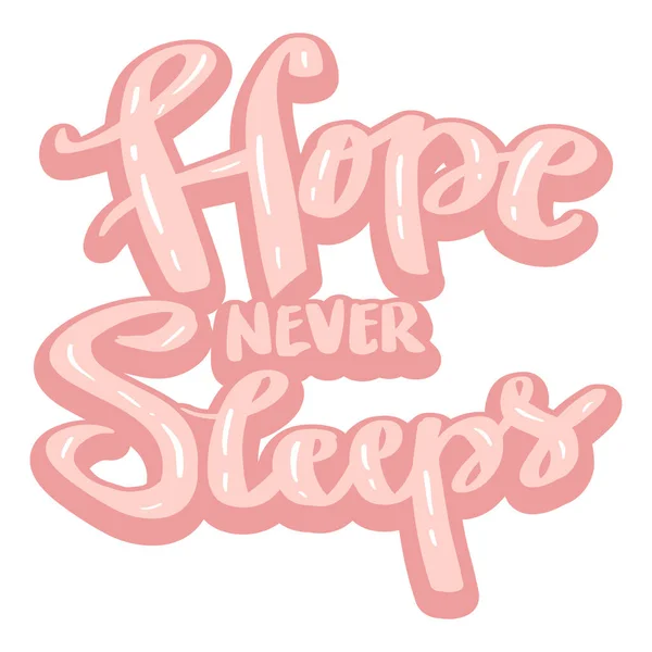 Hope Nunca Duerme Diseño Tipográfico — Vector de stock