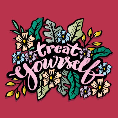  Çiçek süsleme ile kendini ödüllendir. Poster alıntı kavramı.