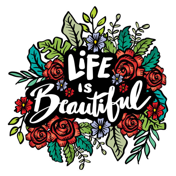  Life is beautiful, hand lettering. Poster quote concept.