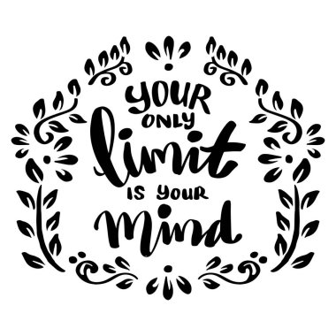 Tek limitin zihnin, el yazmaları. Poster motivasyon alıntısı.