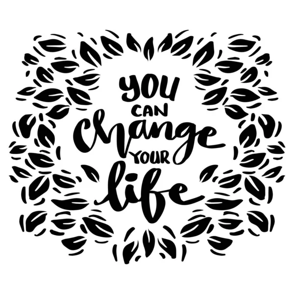 You Can Change Your Life Hand Lettering Poster Motivational Quote — Stock Vector