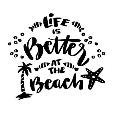 Sahilde hayat daha güzel, el yazmaları. Poster motivasyon alıntısı.