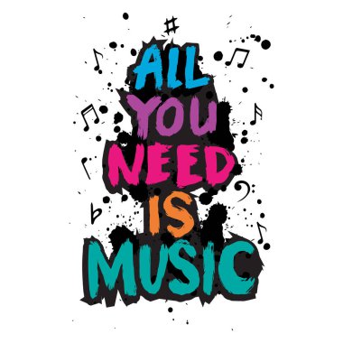 Tek ihtiyacın olan müzik. El çizimi tipografi posteri. Vektör illüstrasyonu.