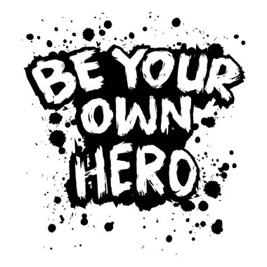Kendi kahramanın ol. İlham verici bir alıntı. El çizimi harfler. Vektör illüstrasyonu.