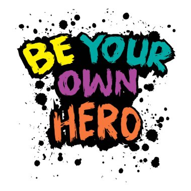 Kendi kahramanın ol. İlham verici bir alıntı. El çizimi harfler. Vektör illüstrasyonu.