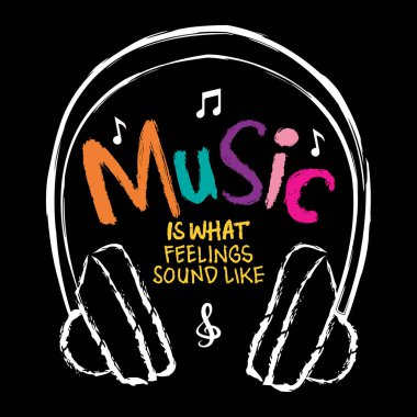 Müzik, duyguların sesidir. El çizimi vektör harfleri.