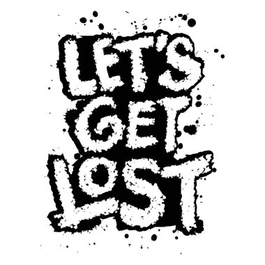  Hadi kaybolalım. El çizimi harfler. Grunge vektör illüstrasyonu