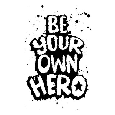 Kendi kahramanın ol. El çizimi harf cümlesi. Vektör illüstrasyonu.