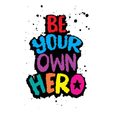 Kendi kahramanın ol. El çizimi harf cümlesi. Vektör illüstrasyonu.