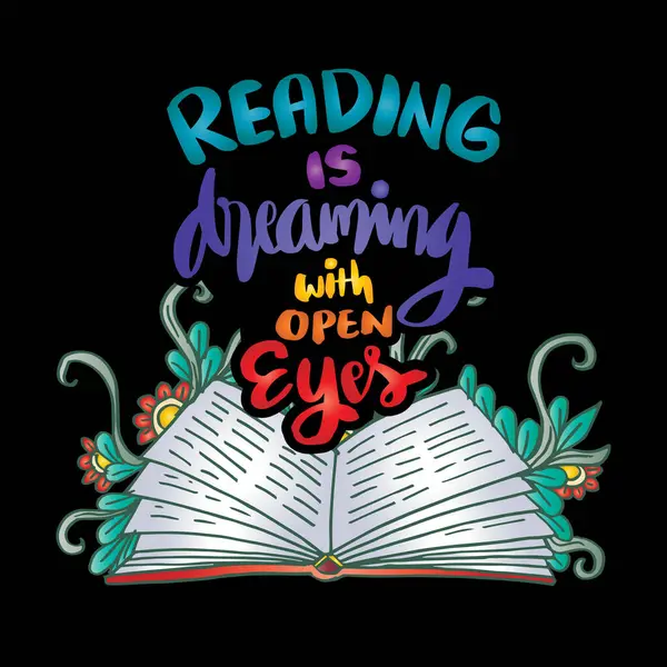 Okumak, açık gözlerle rüya görmektir. İlham verici bir alıntı. El çizimi harfler. Vektör illüstrasyonu.