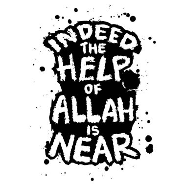 Indeed the help of Allah is near. Hand drawn  poster. Islamic quote. Vector illustration. clipart