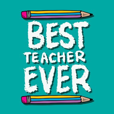 Gelmiş geçmiş en iyi öğretmen. Kalemlerle ilham verici bir alıntı. Vektör illüstrasyonu