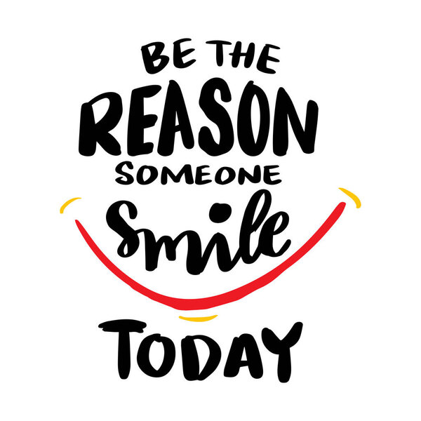 Из-за него сегодня кто-то улыбается. Письменная цитата. Векторная иллюстрация.