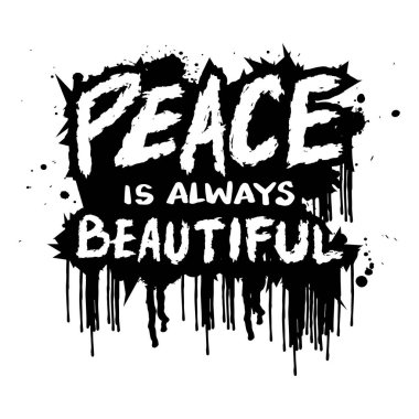 Barış her zaman güzeldir. El yazısıyla yazılmış bir alıntı. Vektör illüstrasyonu.