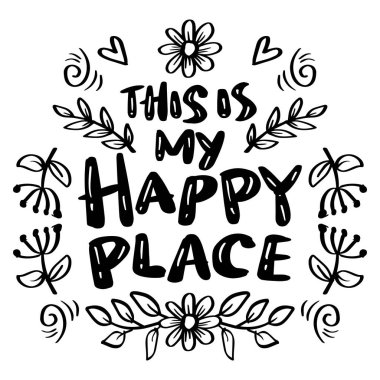 Burası benim mutlu yerim. El çizimi harfler. Vektör illüstrasyonu.