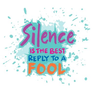 Sessizlik bir aptala göre en iyi tekrardır. El çizimi harfler. Vektör illüstrasyonu.