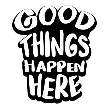 Burada iyi şeyler oluyor. El çizimi harfler. Vektör illüstrasyonu.