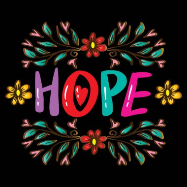 Çiçekli çelenkli Hope harfleri. Motivasyon alıntısı.