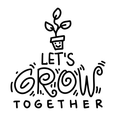 Birlikte büyüyelim. El çizimi harfler. Vektör illüstrasyonu.